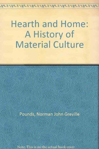 Stock image for Hearth and Home: A History of Material Culture for sale by Half Price Books Inc.