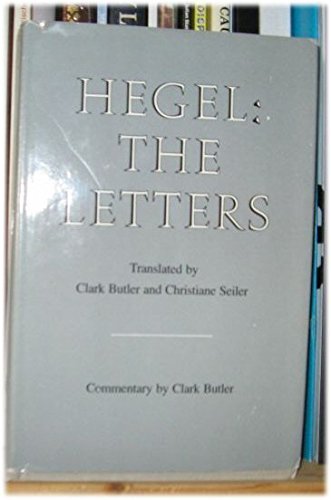 Hegel: The Letters (9780253327154) by Hegel, Georg Wilhelm Friedri