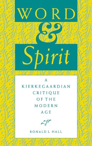 9780253327529: Word and Spirit: A Kierkegaardian Critique of the Modern Age