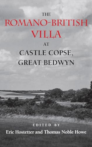Beispielbild fr The Romano British Villa at Castle Copse, Great Bedwyn zum Verkauf von WorldofBooks
