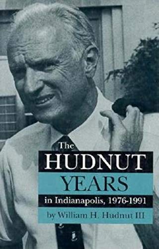 Imagen de archivo de The Hudnut Years in Indianapolis, 1976-1991 a la venta por Better World Books