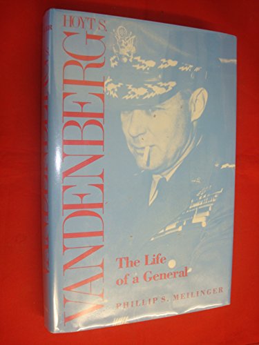 Stock image for Hoyt S. Vandenberg, the Life of a General for sale by Wonder Book