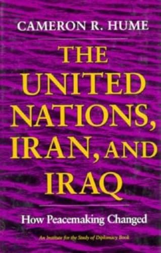 Beispielbild fr The United Nations, Iran and Iraq: How Peacemaking Changed zum Verkauf von Anybook.com