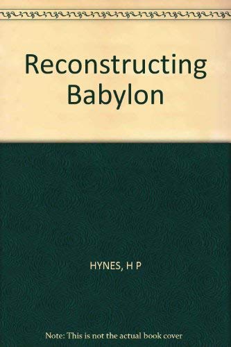 Stock image for Reconstructing Babylon : Essays on Women and Technology for sale by Better World Books