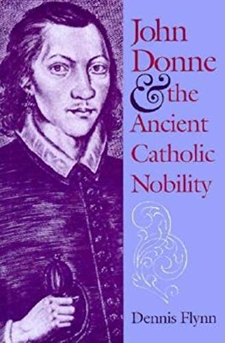 Beispielbild fr John Donne and the Ancient Catholic Nobility zum Verkauf von Reader's Corner, Inc.