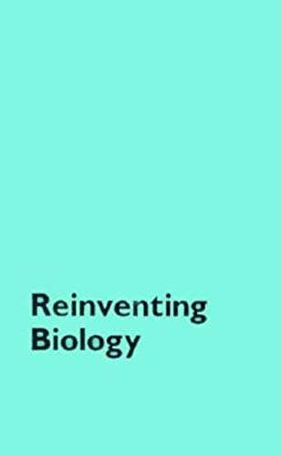 Beispielbild fr Reinventing Biology - Respect for Life and the Creation of Knowledge - zum Verkauf von Martin Preu / Akademische Buchhandlung Woetzel