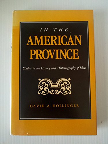In the American Province Studies in the History and Historiography of Ideas