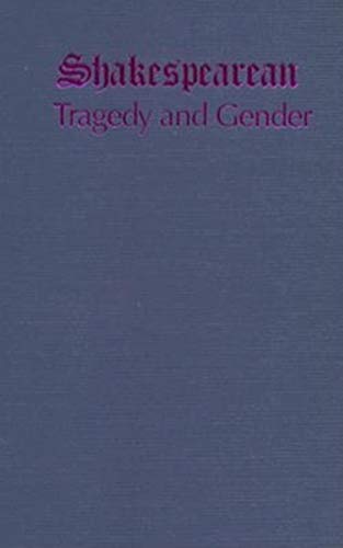 Stock image for Shakespearean Tragedy and Gender for sale by Solr Books