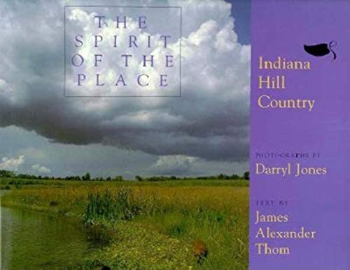 Imagen de archivo de The Spirit of the Place: Indiana Hill Country a la venta por ZBK Books