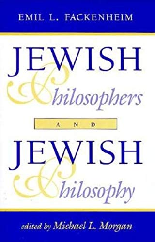 Jewish Philosophers and Jewish Philosophy (9780253330628) by Emil L. Fackenheim