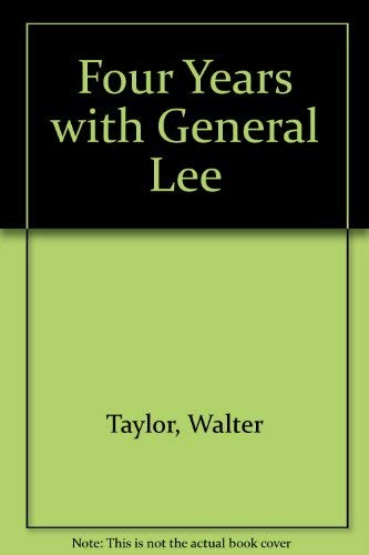 9780253330710: Four Years with General Lee