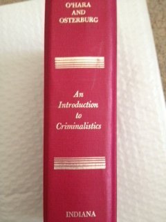 An introduction to criminalistics;: The application of the physical sciences to the detection of crime (9780253331038) by Charles E. O'Hara