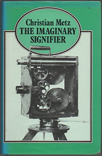 Beispielbild fr The Imaginary Signifier : Psychoanalysis and the Cinema zum Verkauf von Better World Books