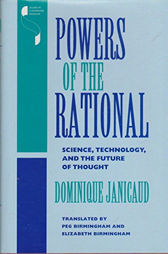 Beispielbild fr Powers of the Rational : Science, Technology, and the Future of Thought zum Verkauf von Better World Books