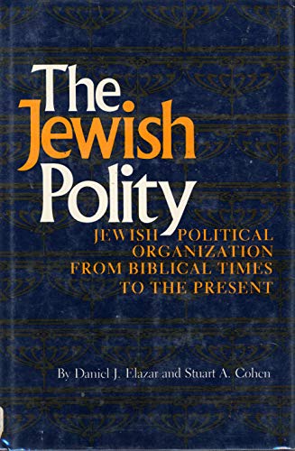 Imagen de archivo de The Jewish Polity : Jewish Political Organization from Biblical Times to the Present a la venta por Better World Books