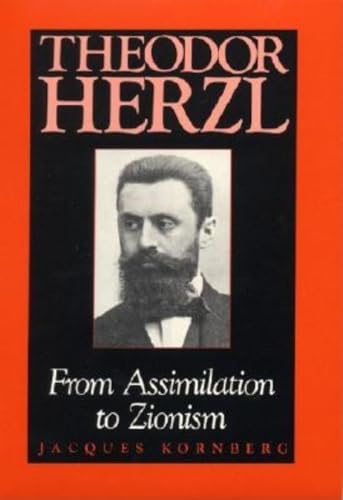 9780253332035: Theodor Herzl: From Assimilation to Zionism (Jewish Literature and Culture)