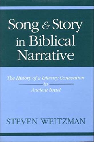 Stock image for Song and Story in Biblical Narrative : The History of a Literary Convention in Ancient Israel for sale by Better World Books