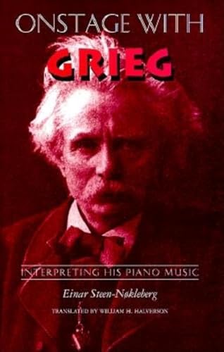 Stock image for Onstage with Grieg : Interpreting His Piano Music for sale by Better World Books: West