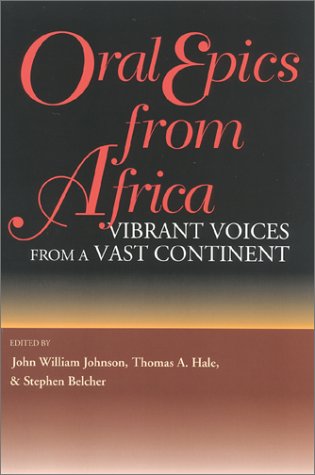 Stock image for Oral Epics from Africa : Vibrant Voices from a Vast Continent for sale by Better World Books