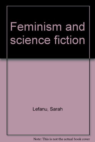 Beispielbild fr Feminism and Science Fiction zum Verkauf von Better World Books