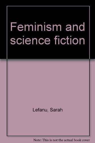 Stock image for Feminism and Science Fiction for sale by Better World Books