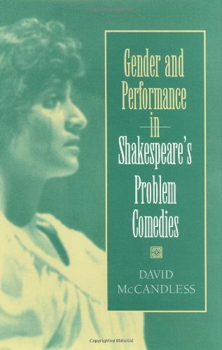 9780253333063: Gender and Performance in Shakespeare's Problem Comedies (Drama & Performance Studies)