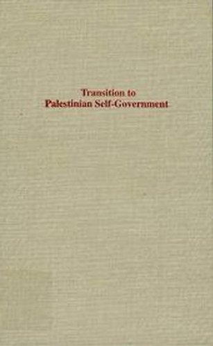 9780253333261: Transition to Palestinian Self-government: Practical Steps Toward Israeli-Palestinian Peace