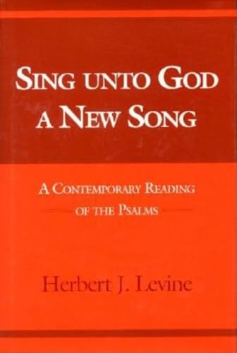 Stock image for Sing Unto God a New Song: A Contemporary Reading of the Psalms (Biblical Literature) for sale by Your Online Bookstore