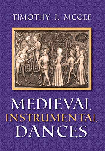 Beispielbild fr Medieval Instrumental Dances (Music Scholarship and Performance) zum Verkauf von SecondSale