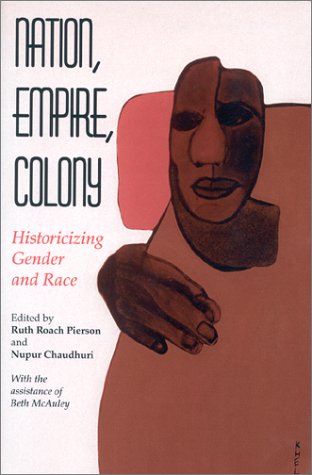 9780253333988: Nation, Empire, Colony: Historicizing Gender and Race