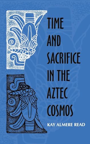 Time and Sacrifice in the Aztec Cosmos