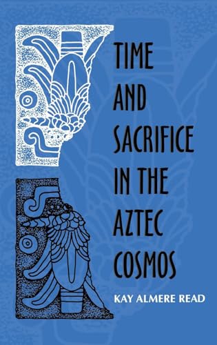 9780253334008: Time and Sacrifice in the Aztec Cosmos (Religion in North America)