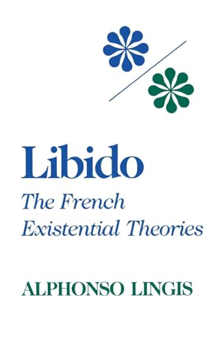 Imagen de archivo de Libido: The French Existential Theories (Studies in Phenomenology and Existential Philosophy (Hardcover)) a la venta por Powell's Bookstores Chicago, ABAA