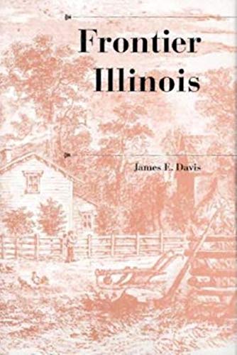 Imagen de archivo de Frontier Illinois a la venta por Lowry's Books