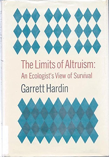 Beispielbild fr The limits of altruism: An ecologist's view of survival zum Verkauf von Books Unplugged