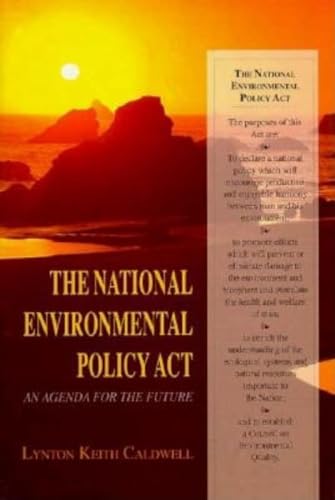 Beispielbild fr The National Environmental Policy Act : An Agenda for the Future zum Verkauf von Better World Books