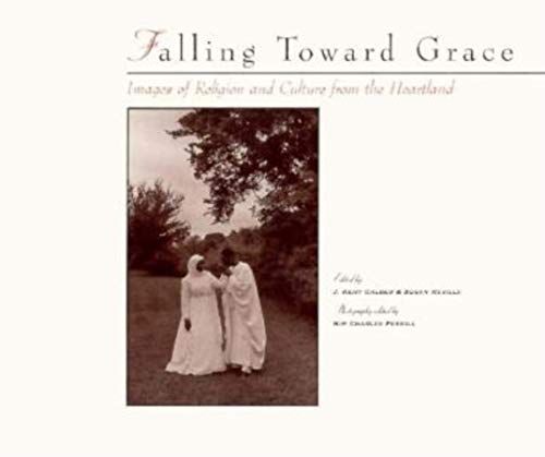 9780253334534: Falling Toward Grace: Images of Religion and Culture from the Heartland