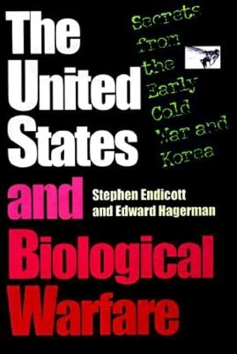 9780253334725: The United States and Biological Warfare: Secrets from the Early Cold War and Korea