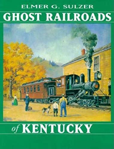 Imagen de archivo de Ghost Railroads of Kentucky a la venta por Patrico Books