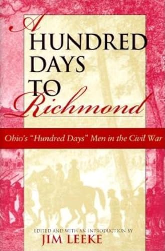 9780253335371: A Hundred Days to Richmond: Ohio's "Hundred Days" Men in the Civil War