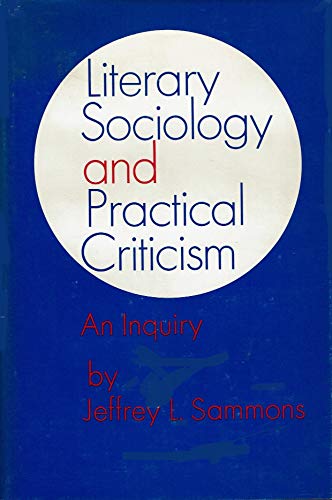 Imagen de archivo de Literary Sociology and Practical Criticism : An Inquiry a la venta por Better World Books