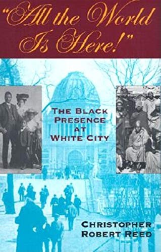Stock image for All the World is Here! : The Black Presence at White City : (Blacks in the Diaspora) for sale by Asano Bookshop