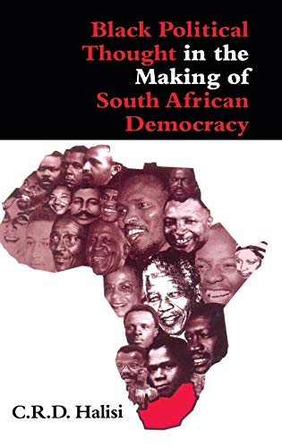 Stock image for Black Political Thought in the Making of South African Democracy for sale by Better World Books