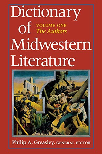 Stock image for Dictionary of Midwestern Literature, Volume 1 : The Authors for sale by Better World Books: West