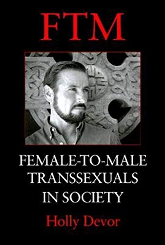 9780253336316: Ftm: Female-To-Male Transsexuals in Society