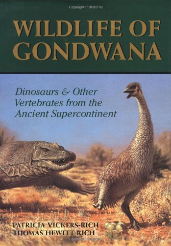 Stock image for Wildlife of Gondwana: Dinosaurs and Other Vertebrates from the Ancient Supercontinent for sale by ThriftBooks-Dallas