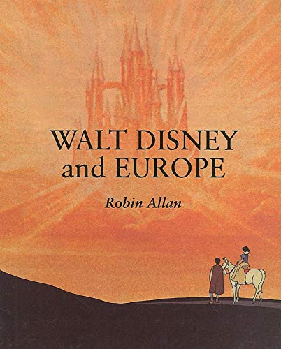 9780253336521: Walt Disney and Europe: European Influences on the Animated Feature Films of Walt Disney