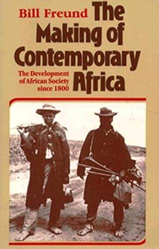 Imagen de archivo de The Making of Contemporary Africa : The Development of African Society Since 1800 a la venta por Better World Books