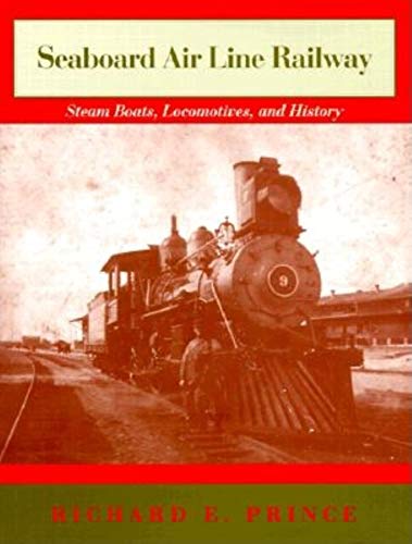 Beispielbild fr Seaboard Air Line Railway: Steam Boats, Locomotives, and History zum Verkauf von HPB-Red