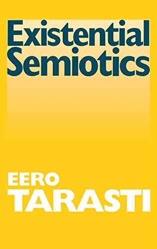 Existential Semiotics - Tarasti, Eero